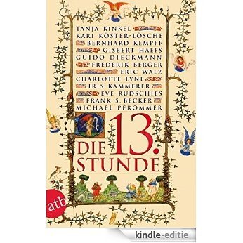 Die dreizehnte Stunde (German Edition) [Kindle-editie] beoordelingen