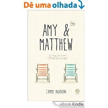 Amy & Matthew: Às vezes, eu te amo é o mais difícil de dizer [eBook Kindle]