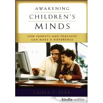 Awakening Children's Minds: How Parents and Teachers Can Make a Difference [Kindle-editie] beoordelingen