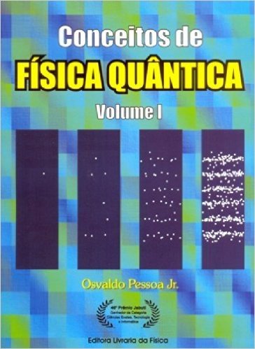 Conceitos de Física Quântica - Volume 1