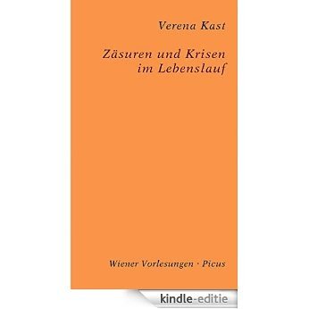 Zäsuren und Krisen im Lebenslauf (Wiener Vorlesungen 66) (German Edition) [Kindle-editie]