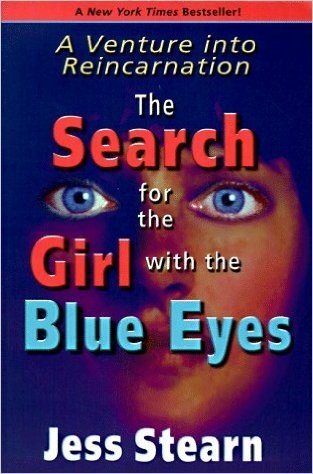 The Search for the Girl with the Blue Eyes: A Venture Into Reincarnation