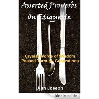 Assorted Proverbs on Etiquette (English Edition) [Kindle-editie] beoordelingen