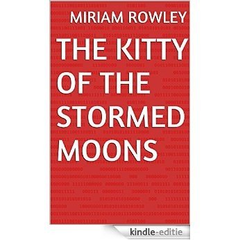 The Kitty of the Stormed Moons (English Edition) [Kindle-editie]