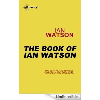 The Book of Ian Watson (English Edition) [Kindle-editie]