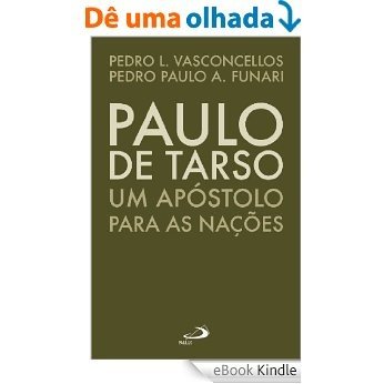 Paulo de Tarso: Um apóstolo para as nações (Biografias) [eBook Kindle]