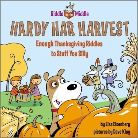 Hardy Har Harvest: Enough Thanksgiving Riddles to Stuff You Silly