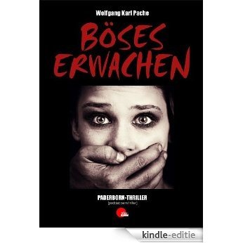 Böses Erwachen: Paderborn-Thriller (Tatort Paderborn 4) (German Edition) [Kindle-editie] beoordelingen