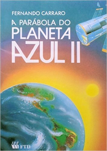 A Parábola do Planeta Azul - Volume II