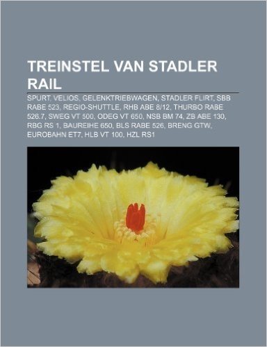 Treinstel Van Stadler Rail: Spurt, Velios, Gelenktriebwagen, Stadler Flirt, Sbb Rabe 523, Regio-Shuttle, Rhb Abe 812, Thurbo Rabe 526.7