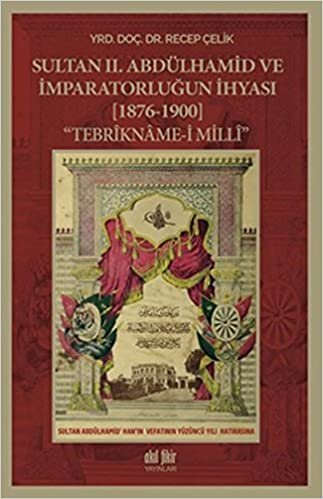 indir Sultan 2. Abdülhamid ve İmparatorluğun İhyası 1876 1900: Tebrikname-i Milli