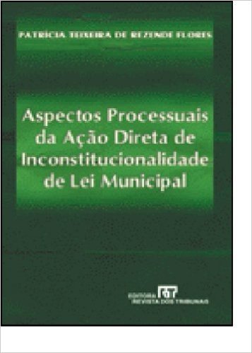 Aspectos Processuais da Ação Direta de Inconstitucionalidade de Lei Municipal