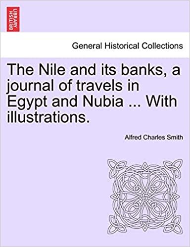 indir The Nile and its banks, a journal of travels in Egypt and Nubia ... With illustrations. Vol. II