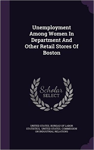 Unemployment Among Women in Department and Other Retail Stores of Boston