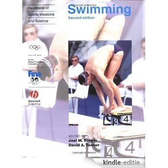 Handbook of Sports Medicine and Science, Swimming: 2nd Edition (Olympic Handbook Of Sports Medicine) [Kindle-editie]