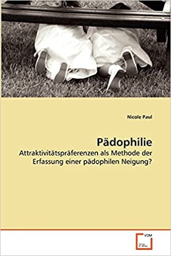 Pädophilie: Attraktivitätspräferenzen als Methode der Erfassung einer pädophilen Neigung?