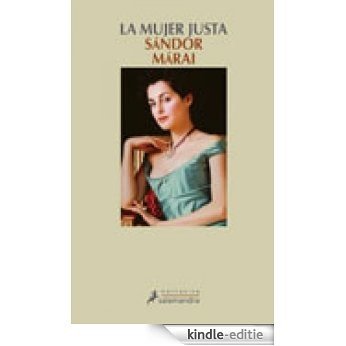 La mujer justa (Narrativa) [Kindle-editie]