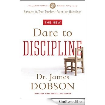 The New Dare to Discipline (English Edition) [Kindle-editie]