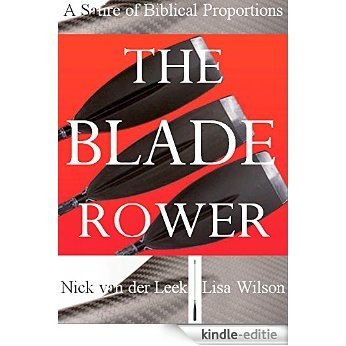 The Blade Rower: A Satire of Biblical Proportions (English Edition) [Kindle-editie]