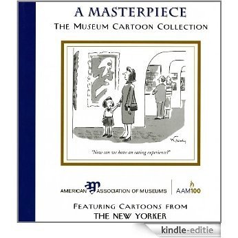 A Masterpiece: The Museum Cartoon Collection (English Edition) [Kindle-editie]