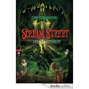 Scream Street - Der Totenkopf (Scream Street - Serie 5) (German Edition) [Kindle-editie]
