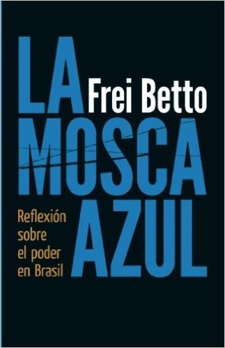 La Mosca Azul: Reflexion Sobre el Poder en Brasil