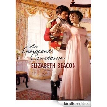 An Innocent Courtesan (Mills & Boon Historical) [Kindle-editie]