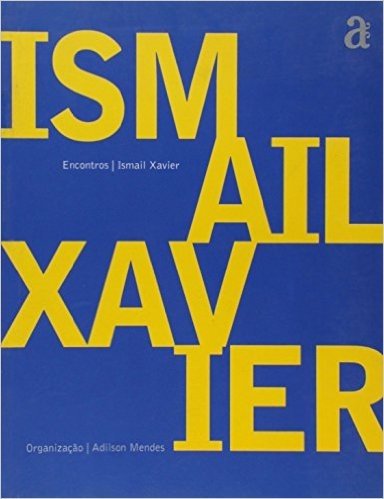 Encontros - Ismail Xavier