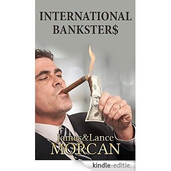 INTERNATIONAL BANKSTER$: The Global Banking Elite Exposed and the Case for Restructuring Capitalism (The Underground Knowledge Series Book 5) (English Edition) [Kindle-editie] beoordelingen