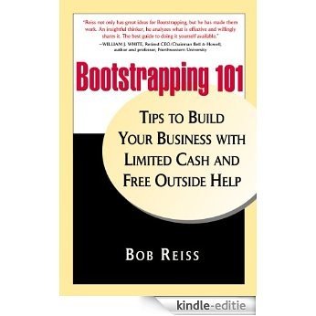 Bootstrapping 101: Tips to Build Your business with Limited Cash and Free Outside Help (English Edition) [Kindle-editie] beoordelingen