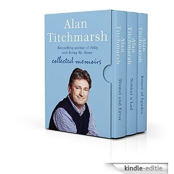 Alan Titchmarsh: Collected Memoirs: Trowel and Error, Nobbut a Lad, Knave of Spades (English Edition) [Kindle-editie] beoordelingen