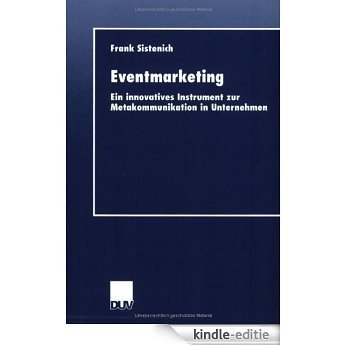 Eventmarketing: Ein innovatives Instrument zur Metakommunikation in Unternehmen [Kindle-editie]
