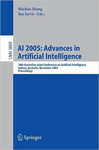 AI 2005: Advances in Artificial Intelligence: 18th Australian Joint Conference on Artificial Intelligence, Sydney, Australia, December 5-9, 2005, Proc