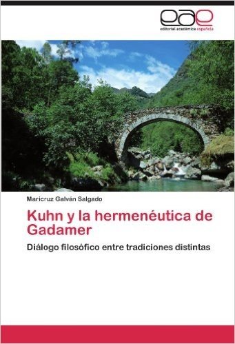 Kuhn y La Hermeneutica de Gadamer