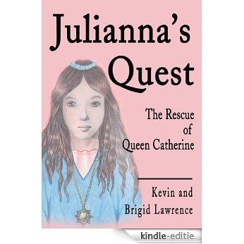 Julianna's Quest: The Rescue of Queen Catherine (English Edition) [Kindle-editie] beoordelingen