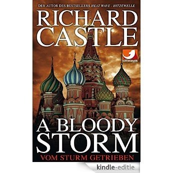 Derrick Storm: A Bloody Storm - Vom Sturm getrieben (German Edition) [Kindle-editie]