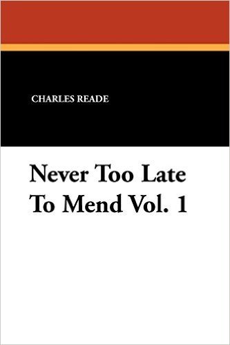 Never Too Late to Mend Vol. 1