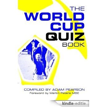 The World Cup Quiz Book (Quiz Collection 1) (English Edition) [Kindle-editie]