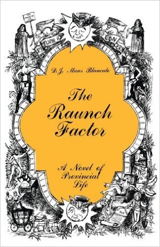 The Raunch Factor: A Novel of Provincial Life