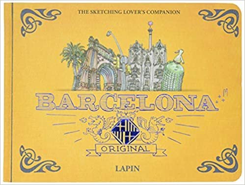 Barcelona - Original: The Sketching Lovers Companion (Sketching on Location)