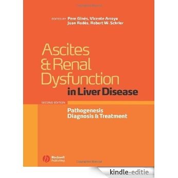 Ascites and Renal Dysfunction in Liver Disease: Pathogenesis, Diagnosis, and Treatment [Kindle-editie]