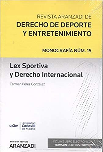 Lex sportiva y derecho internacional (monografía asociada a revista del deporte)