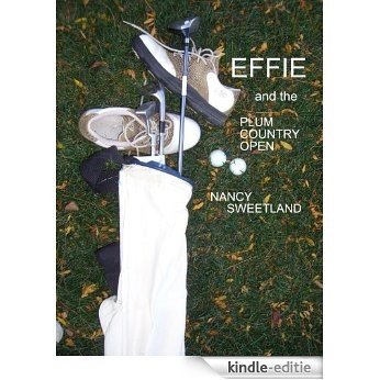 EFFIE AND THE PLUM COUNTRY OPEN (English Edition) [Kindle-editie]