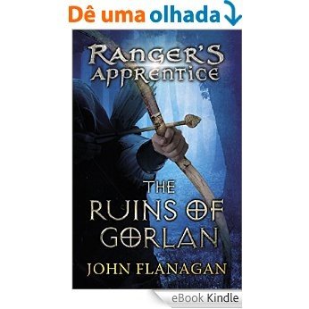 Ranger's Apprentice 1: The Ruins of Gorlan [eBook Kindle]