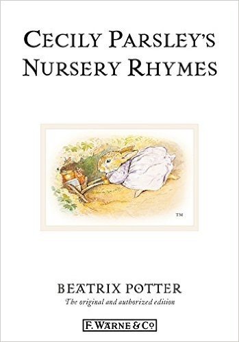 Cecily Parsley's Nursery Rhymes (Beatrix Potter Originals)
