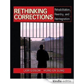 Rethinking Corrections: Rehabilitation, Reentry, and Reintegration [Print Replica] [Kindle-editie]