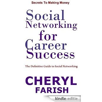 Social Networking for Career Success: The Definitive Guide to Social Networking (English Edition) [Kindle-editie]