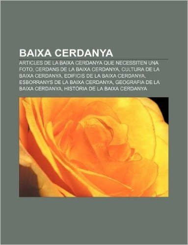 Baixa Cerdanya: Articles de La Baixa Cerdanya Que Necessiten Una Foto, Cerdans de La Baixa Cerdanya, Cultura de La Baixa Cerdanya