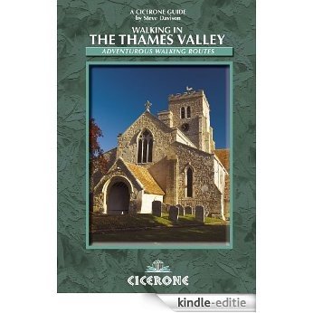 Walking in the Thames Valley: 25 Adventurous Walking Routes (Cicerone Guide) [Kindle-editie]