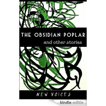 The Obsidian Poplar: and other stories (English Edition) [Kindle-editie]